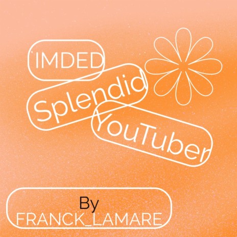 imded Splendid youtuber (Radio Edit) | Boomplay Music