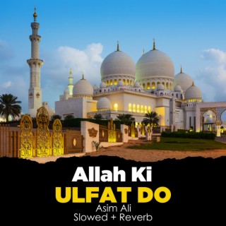 Allah Ki Ulfat Do Lofi