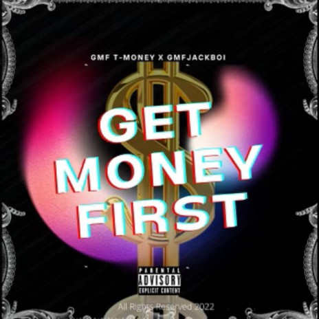 Get Money First ft. T-Money | Boomplay Music