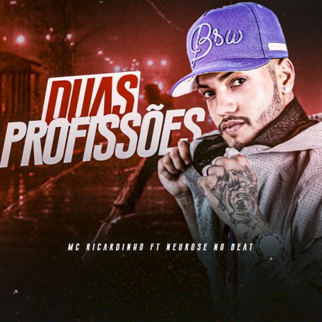 Duas Profissões (feat. Neurose no Beat) | Boomplay Music