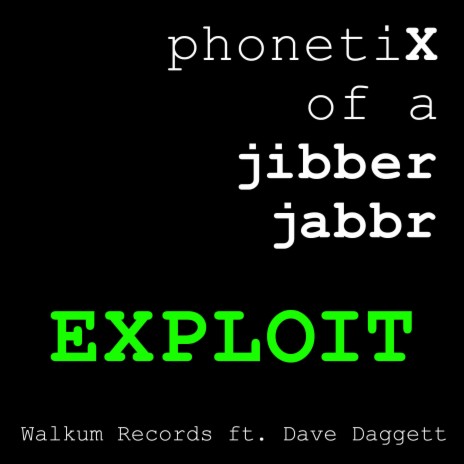 Exploit ft. Dave Daggett