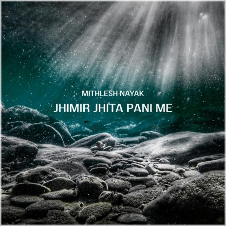 Jhimir Jhita Pani Me | Boomplay Music