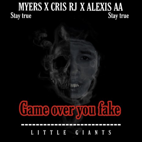 Game over you fake ft. Cris RJ & Myers | Boomplay Music