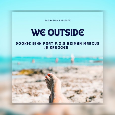 We Outside ft. F.O.S Neiman Marcus & JD Krugger | Boomplay Music