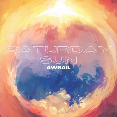 saturday sun | Boomplay Music