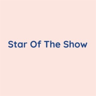 Star Of The Show