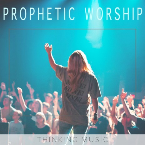 Prophetic Worship | Boomplay Music