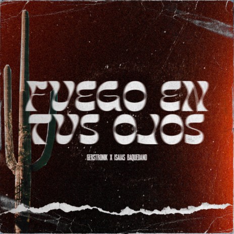 Fuego En Tus Ojos ft. Isaias Baquedano | Boomplay Music