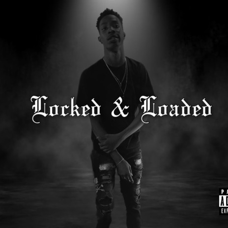 Locked & Loaded | Boomplay Music