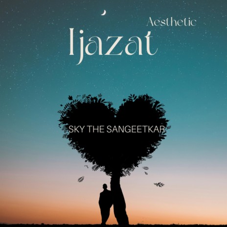 Ijazat Aesthetic (feat. SKY THE SANGEETKAR) | Boomplay Music