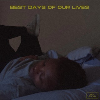 Best Days of Our Lives lyrics | Boomplay Music