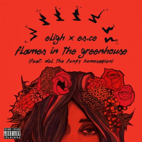 Flames in the Greenhouse ft. ES.CE & Del the Funky Homosapien