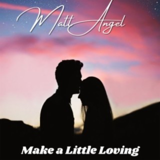 Make a Little Loving (Acoustic)