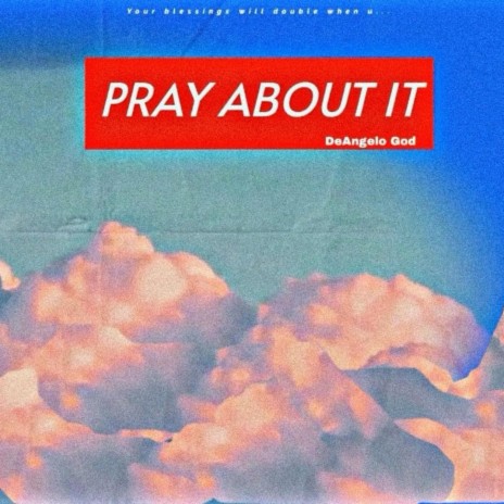 PRAY ABOUT IT | Boomplay Music