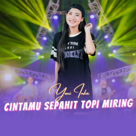 Cintamu Sepahit Topi Miring | Boomplay Music