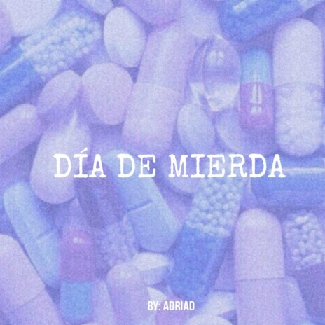 Dia De Mierda | Boomplay Music