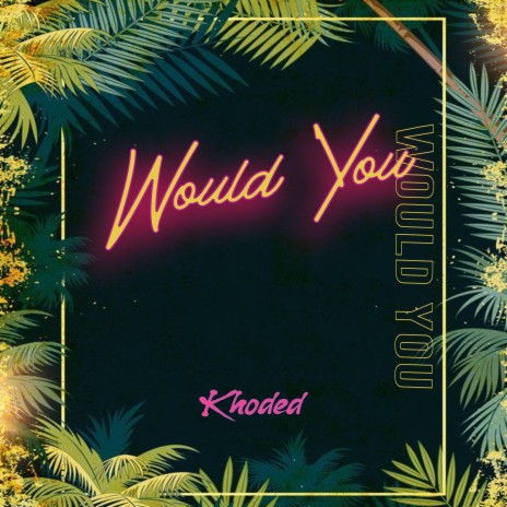 would you | Boomplay Music