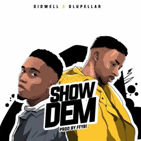 Show Dem (feat. Olupellar) | Boomplay Music