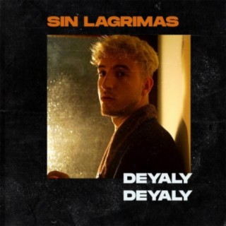 Deyaly´- Sin Lágrimas