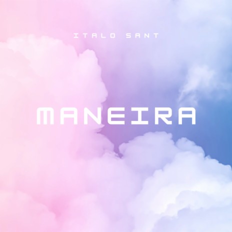 MANEIRA | Boomplay Music