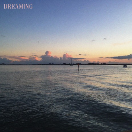 Dreaming, Pt. 2 | Boomplay Music