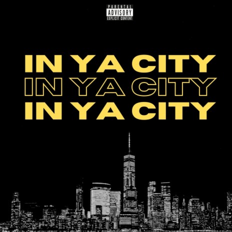 In Ya City | Boomplay Music