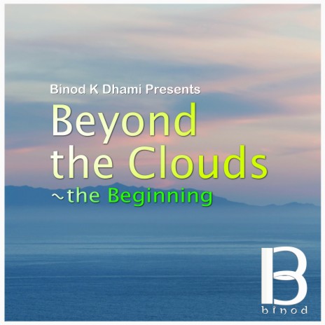 Beyond the Clouds ~ the Beginning
