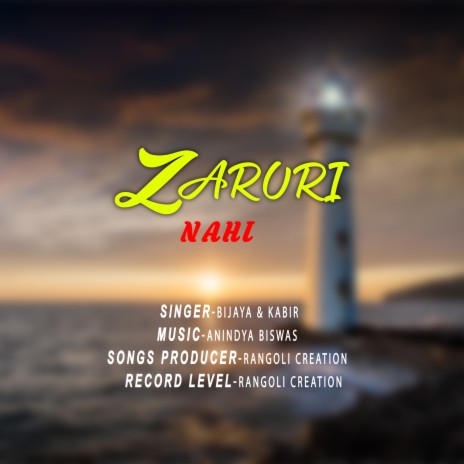 Zaruri Nahi ft. Bijaya
