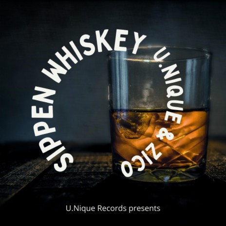 Sippen Whiskey ft. Zico | Boomplay Music