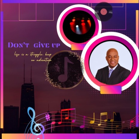 Don't You Give Up!! | Boomplay Music