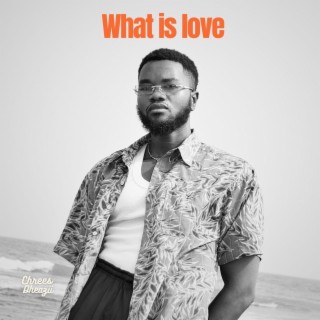 What is love lyrics | Boomplay Music