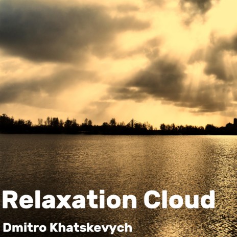 Relaxation Cloud | Boomplay Music