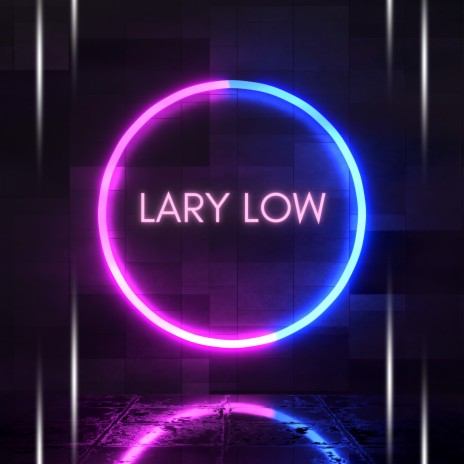 Lary Low | Boomplay Music