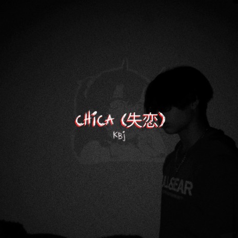 Chica (失恋) | Boomplay Music