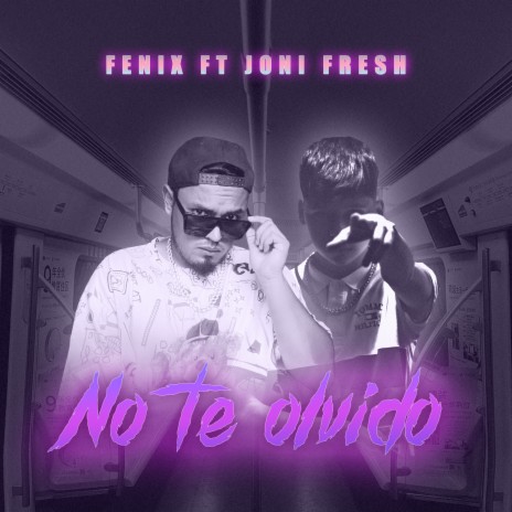 No Te Olvido ft. Joni Fresh