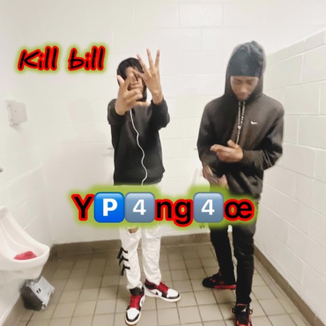 Kill bill (Yung4œ)