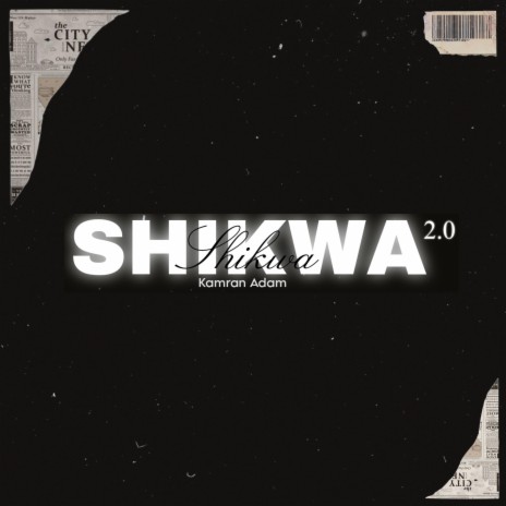 Shikwa 2.0 | Boomplay Music