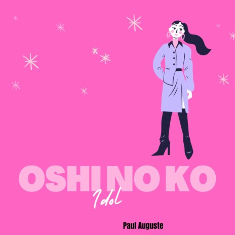 Idol(Oshi No Ko) | Boomplay Music