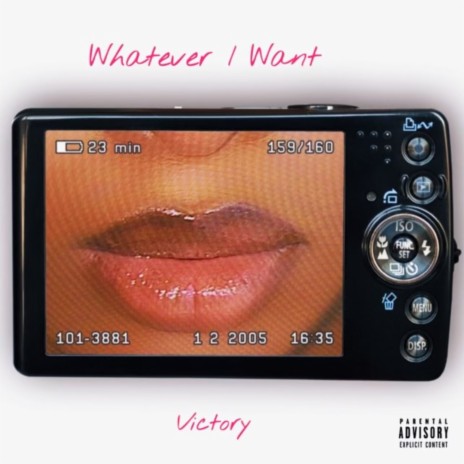 Whatever I Want | Boomplay Music