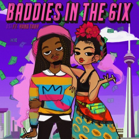 Baddies in the 6ix ft. Yung Tory | Boomplay Music