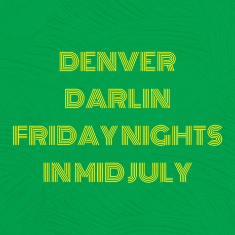 Friday Nights in Mid July | Boomplay Music