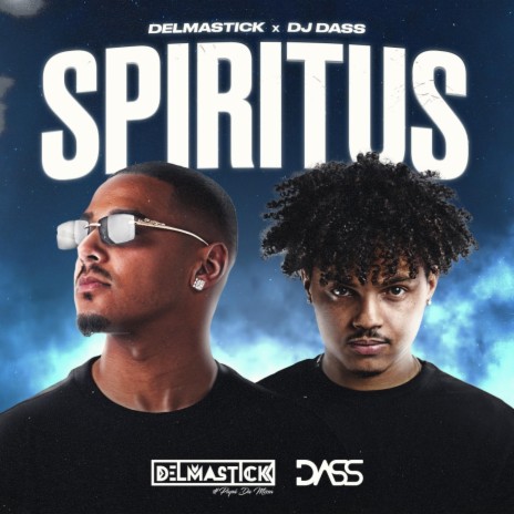 Delmastick-Spiritus ft. Dj Dass | Boomplay Music