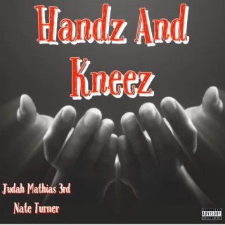 Handz And Kneez