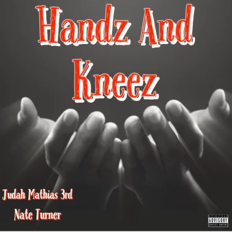 Handz And Kneez | Boomplay Music