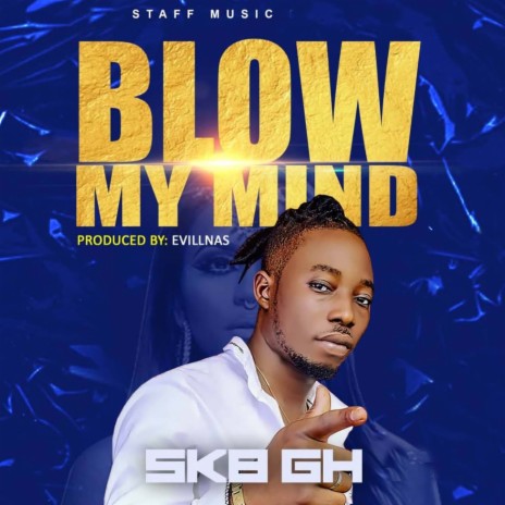 BLOW MY MIND | Boomplay Music