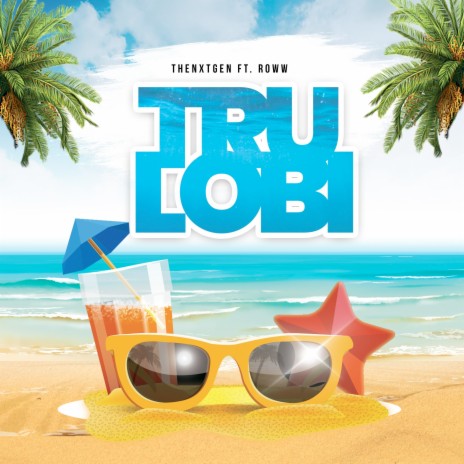 Tru Lobi ft. Roww | Boomplay Music