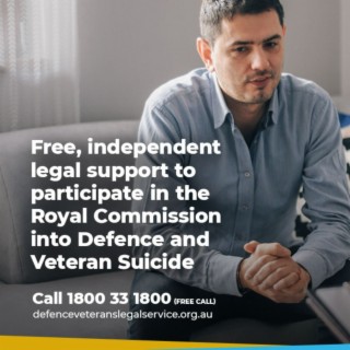 The Royal Commission into Defence and Veterans Suicide: Upcoming deadline & how the Defence and Veterans Legal Service can help