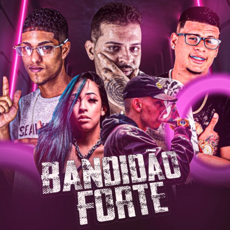 Bandidão Forte ft. Vitinho na Voz, Dantas, Mc Dobella & Mc Meduza | Boomplay Music