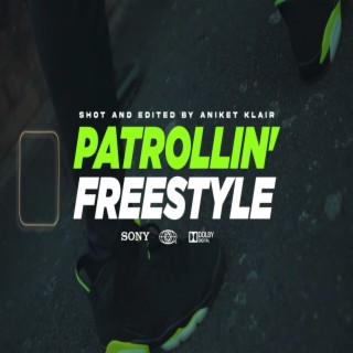 Patrollin' Freestyle