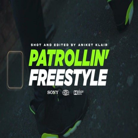 Patrollin' Freestyle | Boomplay Music